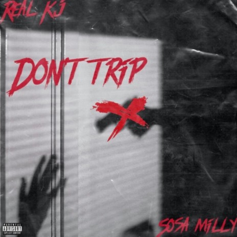 Don't Trip ft. Sosa Milly | Boomplay Music