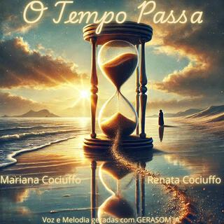 O Tempo Passa ft. Mariana Cociuffo lyrics | Boomplay Music