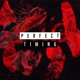 Perfect Timing lyrics | Boomplay Music