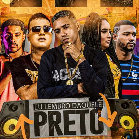 Eu Lembro Daquele Preto ft. Tinho do Coque, Gelado no Beat & Laryssa Real | Boomplay Music