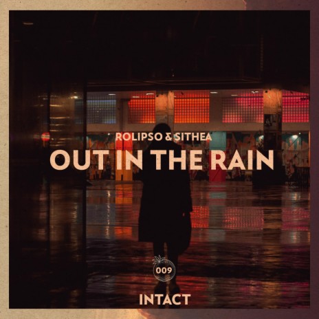 Out In The Rain ft. SITHEA | Boomplay Music