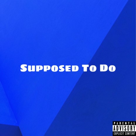 Supposed to Do ft. Jordyn | Boomplay Music
