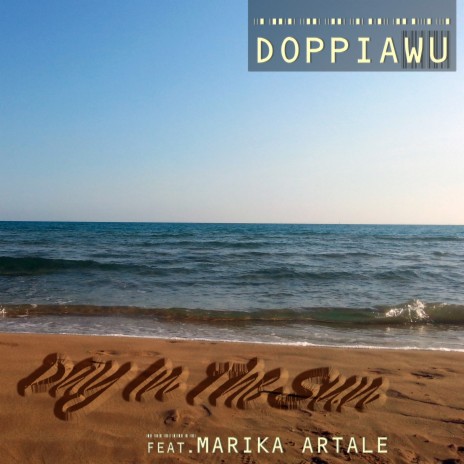 Day in the Sun ft. Marika Artale | Boomplay Music