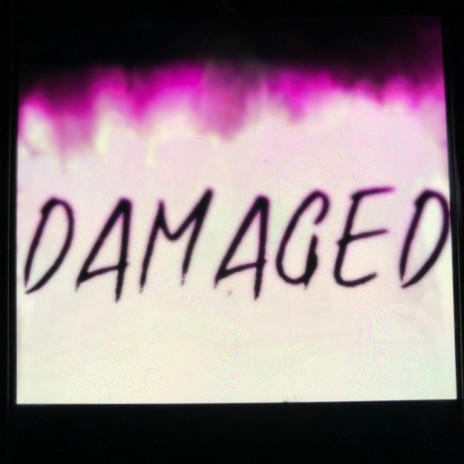 Damaged | Boomplay Music