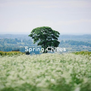 Spring Chilles