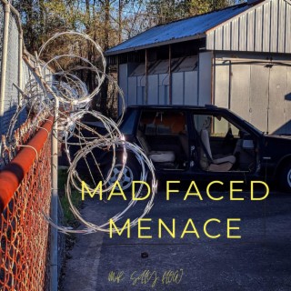 Mad Faced Menace