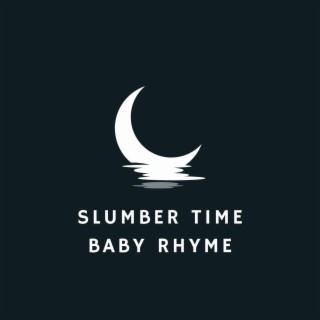 Slumber Time Baby Rhyme