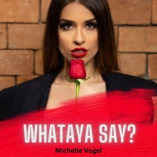 Whataya Say? lyrics | Boomplay Music