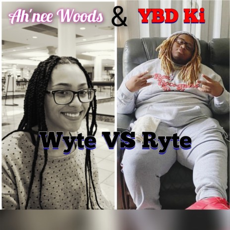 WyTe vs RyTe ft. OutEa$t Ki & Ah'Nee Woods | Boomplay Music