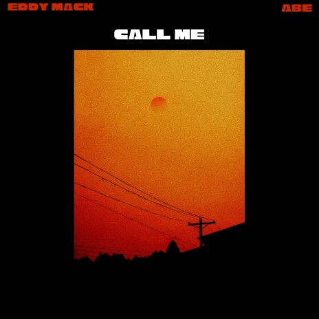 Call Me ft. Abe | Boomplay Music