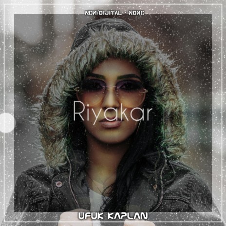 Riyakar ft. Esved & Nur Anadol | Boomplay Music