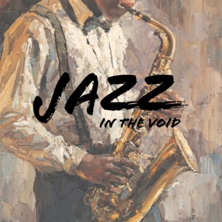 Jazz In The Void