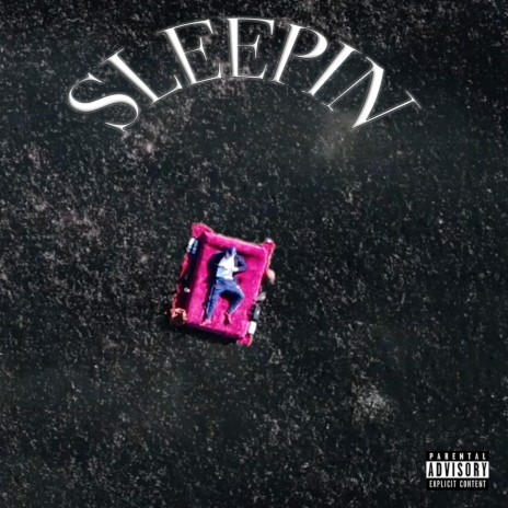 Sleepin | Boomplay Music
