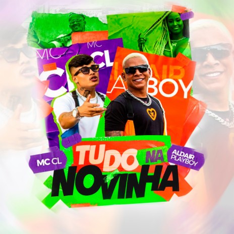 Tudo na Novinha ft. MC CL | Boomplay Music