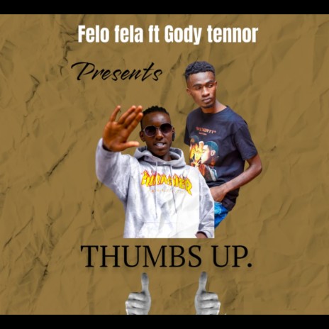 Thumbs Up ft. Gody Tennor | Boomplay Music