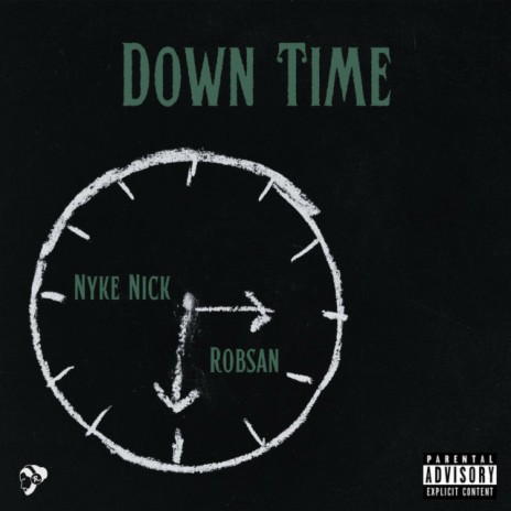 Down Time ft. Nyke Nick | Boomplay Music