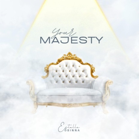 Your Majesty | Boomplay Music