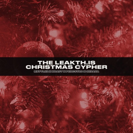 The LEAKTH.IS Christmas Cypher ft. mxtyler, percstro, Serana & LEAKTHIS