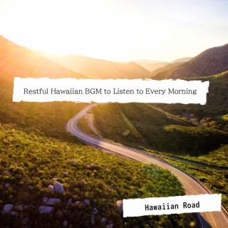 Restful Hawaiian BGM to Listen to Every Morning