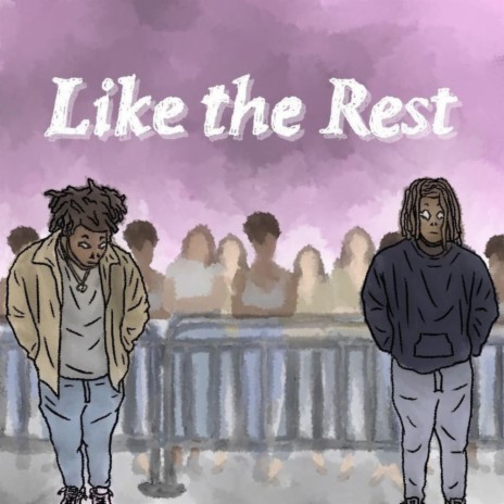 Like The Rest ft. Ay3k | Boomplay Music