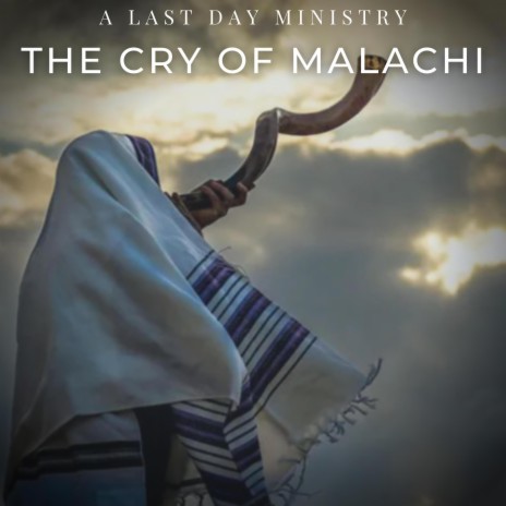 The Cry of Malachi