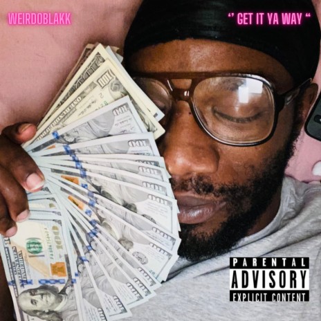 Get It Ya Way | Boomplay Music