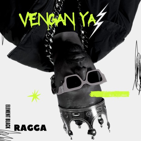 Vengan Ya (Ragga)