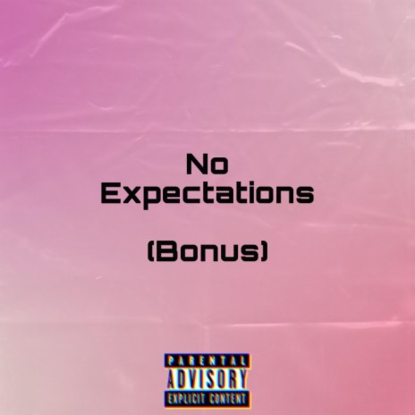 No Expectations(BONUS TRACK) | Boomplay Music