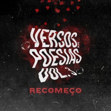 Versos & Poesias (Recomeço) [Vol. 3] ft. Fábio Dark, Annas Fitas, Bitty, Juelson Marcos & Elisa Cleisla | Boomplay Music