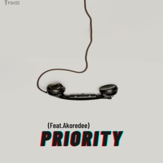 Priority ft. Akoredee lyrics | Boomplay Music