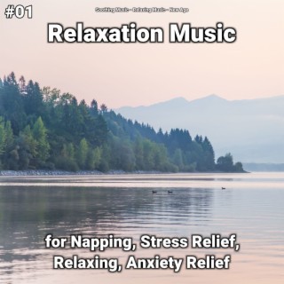 #01 Relaxation Music for Napping, Stress Relief, Relaxing, Anxiety Relief