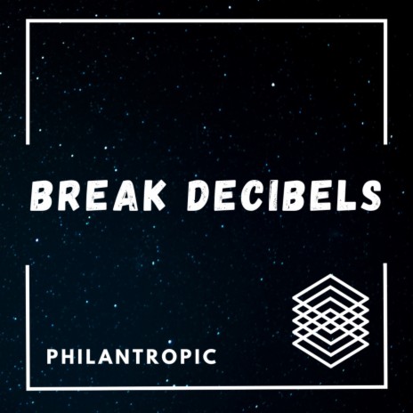Break Decibels | Boomplay Music