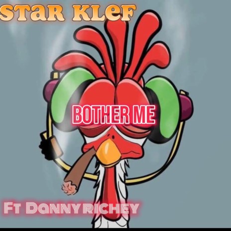 Bother Me ft. Danny Richy | Boomplay Music