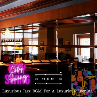 Luxurious Jazz BGM For A Luxurious Evening