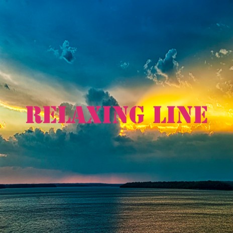 Relaxing Line | Boomplay Music