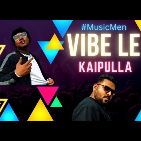 Vibe la Kaipulla | Boomplay Music