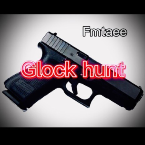 Glock hunt | Boomplay Music