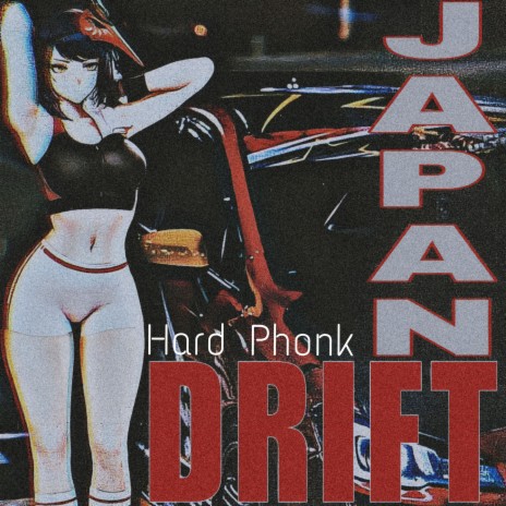 Japan Drift (Hard phonk) | Boomplay Music