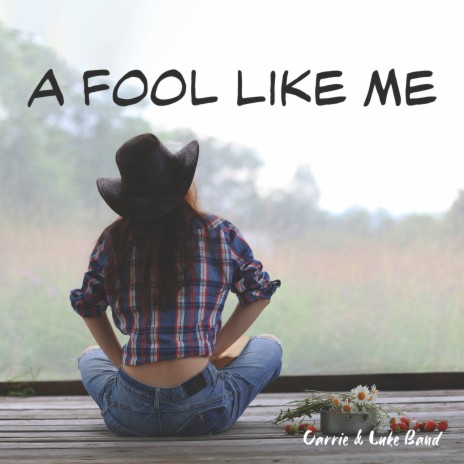 A Fool Like Me | Boomplay Music