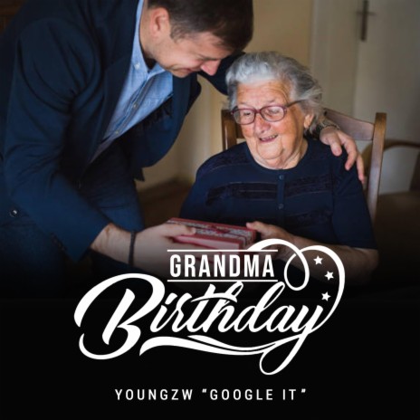 Youngzw Grandma Birthday | Boomplay Music