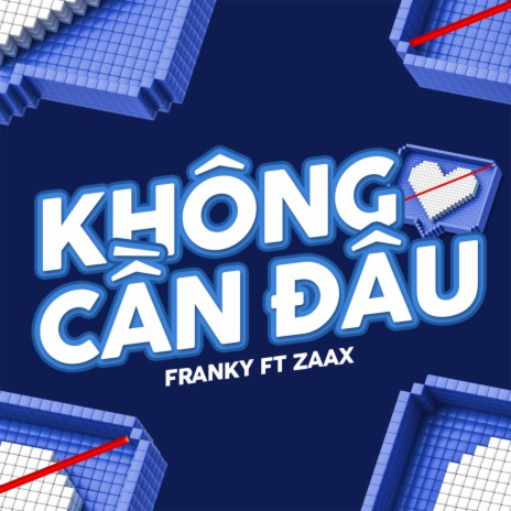 Không Cần Đâu ft. Zaax