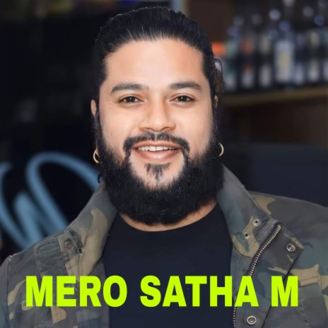 Mero Satha M | Boomplay Music