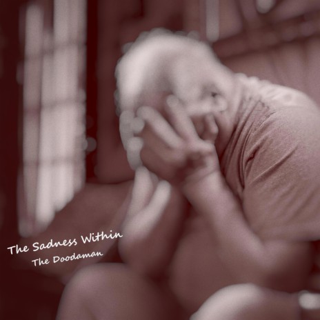 The Sadness Within | Boomplay Music