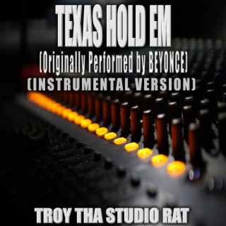 Texas Hold Em (Originally Performed by Beyonce) (Instrumental Version)