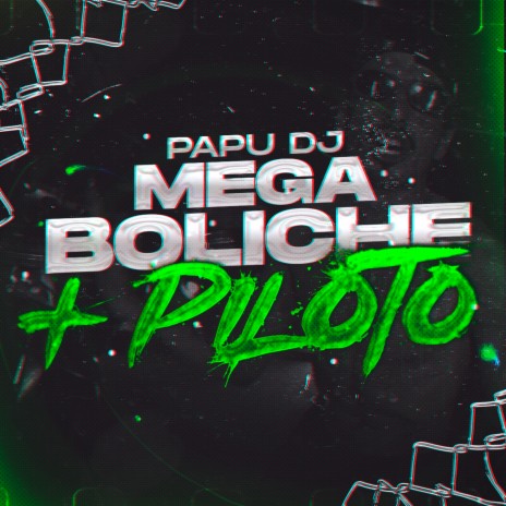 Mega Boliche + Piloto | Boomplay Music