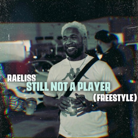 Still Not A Player (Freestyle) | Boomplay Music