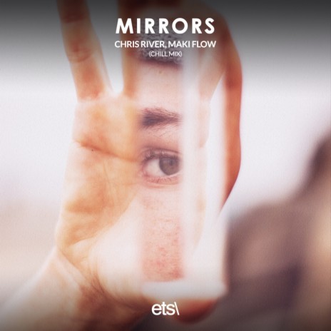 Mirrors (Chill Mix) ft. Maki Flow | Boomplay Music