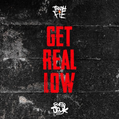 Get Real Low | Boomplay Music