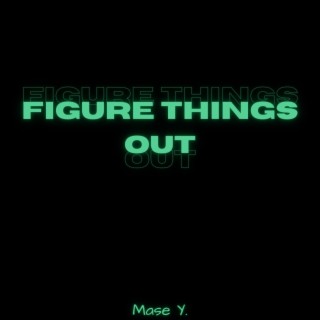 Figure Things Out