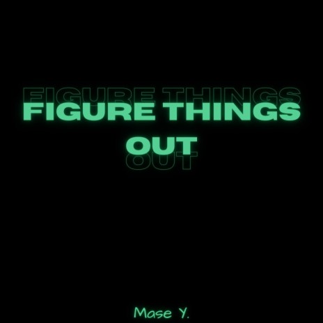 Figure Things Out
